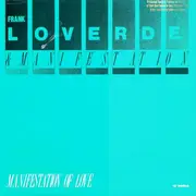 12inch Vinyl Single - Frank Loverde & Manifestation - Manifestation Of Love