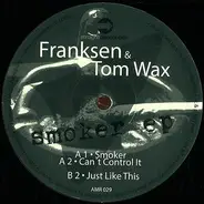 Franksen & Tom Wax - SMOKER EP