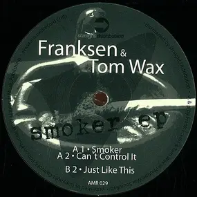 Franksen & Tom Wax - SMOKER EP