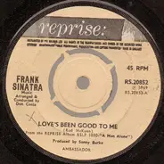 Frank Sinatra - Love's Been Good To Me