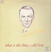 Frank Sinatra - what is this thing called love