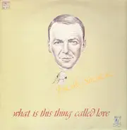Frank Sinatra - what is this thing called love