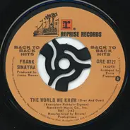 Frank Sinatra / Nancy Sinatra & Frank Sinatra - The World We Knew (Over And Over) / Somethin' Stupid