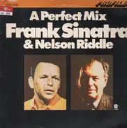 Frank Sinatra / Nelson Riddle - A Perfect Mix