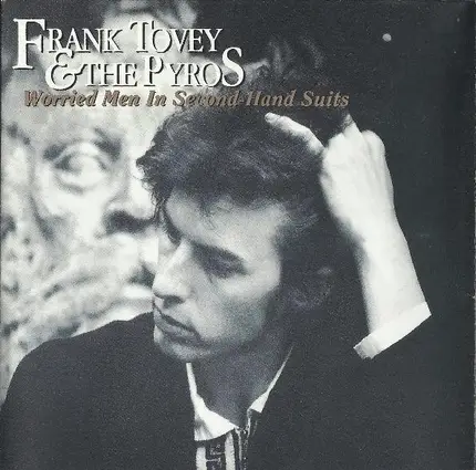 Frank Tovey & The Pyros - Worried Men in Second-Hand Suits