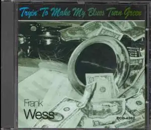 Frank Wess - Tryin'to Make My blues turn green