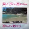 7inch Vinyl Single - Franky Paolo - Que Pasa? Manana!