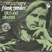 Frank Zander - Crazy Harry / Blut Und Alkohol