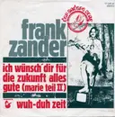 7inch Vinyl Single - Frank Zander - Ich Wünsch' Dir Für Die Zukunft Alles Gute (Marie Teil II) / Wuh-Duh-Zeit