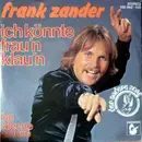 7inch Vinyl Single - Frank Zander - Ich Könnte Frau'n Klau'n