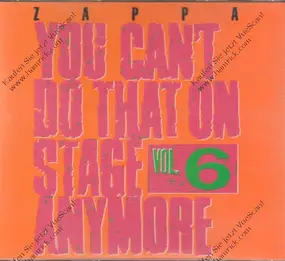 Frank Zappa - You Can't Do That On Stage Anymore Vol. 6