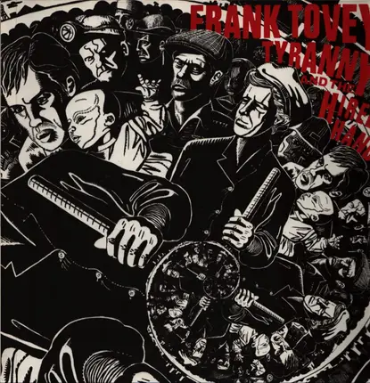 Frank Tovey - Tyranny & the Hired Hand