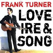 Frank Turner - Love Ire & Song