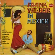 Frank Valdor - Frank Valdor In Mexico
