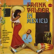 Frank Valdor - Frank Valdor In Mexico