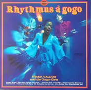 Frank Valdor Und Die Gogo-Girls - Rhythmus A Gogo