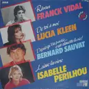 12inch Vinyl Single - Frank Vidal , Lucia Kleen , Bernard Sauvat , Isabelle Perilhou - Rêveur / De Toi A Moi / Depuis Qu't'es Partie...C'est Chouette La Vie ! / Laisse Les Vivre