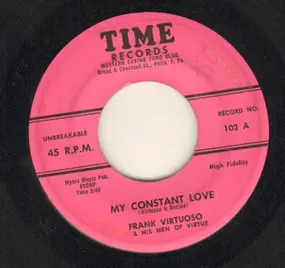 Frank Virtuoso & His Men Of Virtue - My Constant Love / I'm Going Home