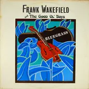 Frank Wakefield And The Good 'Ol Boys - Frank Wakefield & The Good Ol' Boys