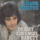 7inch Vinyl Single - Frank Westen - Du Bist Ein Engel, Babett