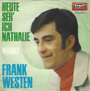 Frank Westen - Heute Seh' Ich Nathalie