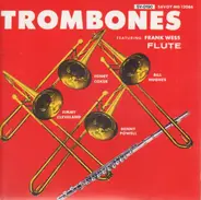 Frank Wess , Henry Coker , Bill Hughes , Jimmy Cleveland , Benny Powell - Trombones