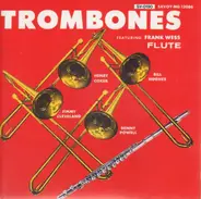 Frank Wess , Henry Coker , Bill Hughes , Jimmy Cleveland , Benny Powell - Trombones