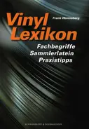 Frank Wonneberg - Vinyl Lexikon: Fachbegriffe, Sammlerlatein, Praxistipps