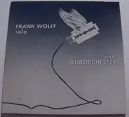 Frank Wolff , Frankfurter Kurorchester - Frank Wolff Solo Und Kurorchester