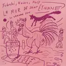 LP - Frank Wollny , Heinz Wollny , A.R. Penck - Le Mur De Saint Etienne