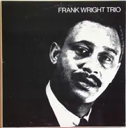 Frank Wright Trio - FRANK WRIGHT TRIO