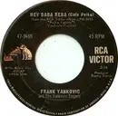 7inch Vinyl Single - Frank Yankovic And The Yankovic Singers - Hey Baba Reba (Cafe Polka)