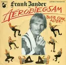 7inch Vinyl Single - Frank Zander - Aerobiegsam
