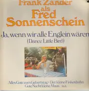 LP - Frank Zander Als Fred Sonnenschein - Ja, Wenn Wir Alle Englein Wären (Dance Little Bird)