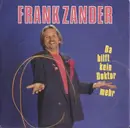 7inch Vinyl Single - Frank Zander - Da Hilft Kein Doktor Mehr
