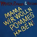 7inch Vinyl Single - Frank Zander & Miesling - Mama Wir Woll'n Pommes Haben!