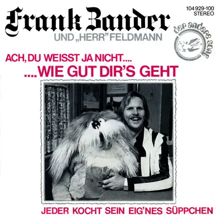 Frank Zander Und 'Herr' Feldmann - Ach, Du Weißt Ja Nicht Wie Gut Dir's Geht