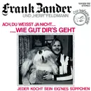 7inch Vinyl Single - Frank Zander Und 'Herr' Feldmann - Ach, Du Weißt Ja Nicht Wie Gut Dir's Geht