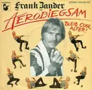 7inch Vinyl Single - Frank Zander - Aerobiegsam