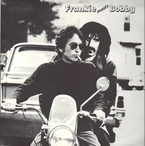 Frank Zappa - Frankie Meets Bobby