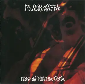 Frank Zappa - Tengo Na' Minchia Tanta