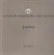 Frank Zappa / The London Symphony Orchestra Conducted By Kent Nagano - The London Symphony Orchestra - Zappa Vol. 1