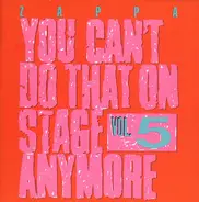 Frank Zappa - You Can't Do That On Stage Anymore Vol. 5