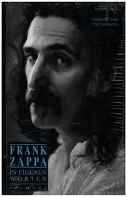 Frank Zappa - Frank Zappa: In eigenen Worten