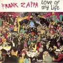7inch Vinyl Single - Frank Zappa - Love Of My Life