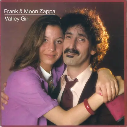 Frank Zappa & Moon Zappa - Valley Girl