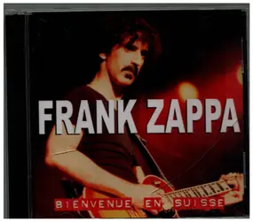 Frank Zappa - Bienvenue En Suisse