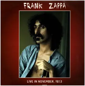 Frank Zappa - Live In November 1973