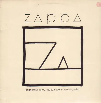Frank Zappa - Ship Arriving Too Late to Save a Drowning Witch