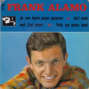 Frank Alamo - Je Me Bats Pour Gagner